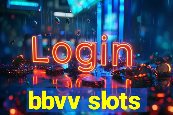 bbvv slots